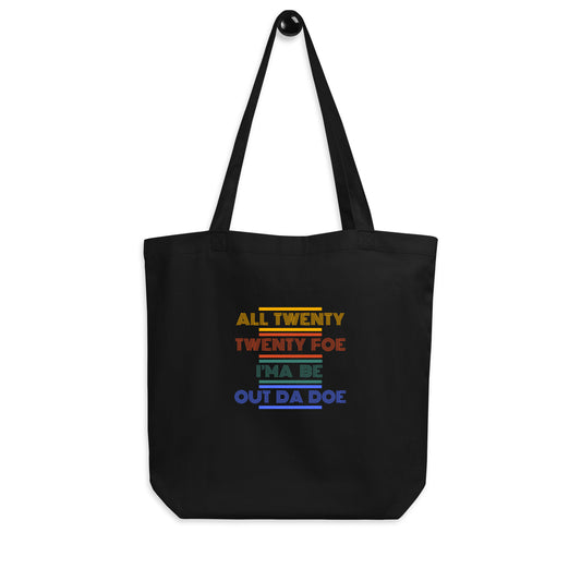 All 2024 I’ma Be Out Da Doe - Eco Tote Bag