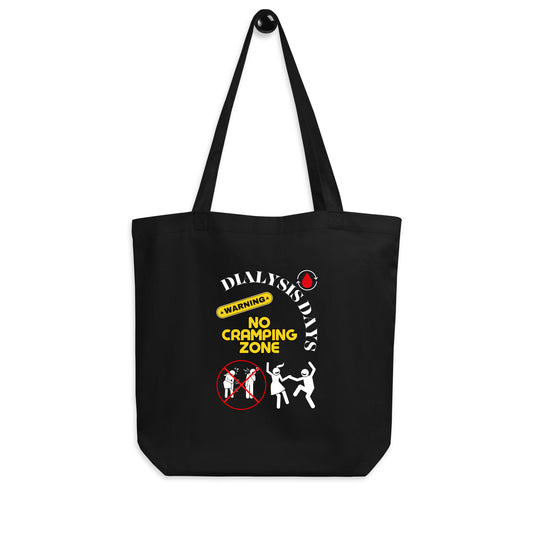 Dialysis Days No Cramping Zone - Eco Tote Bag