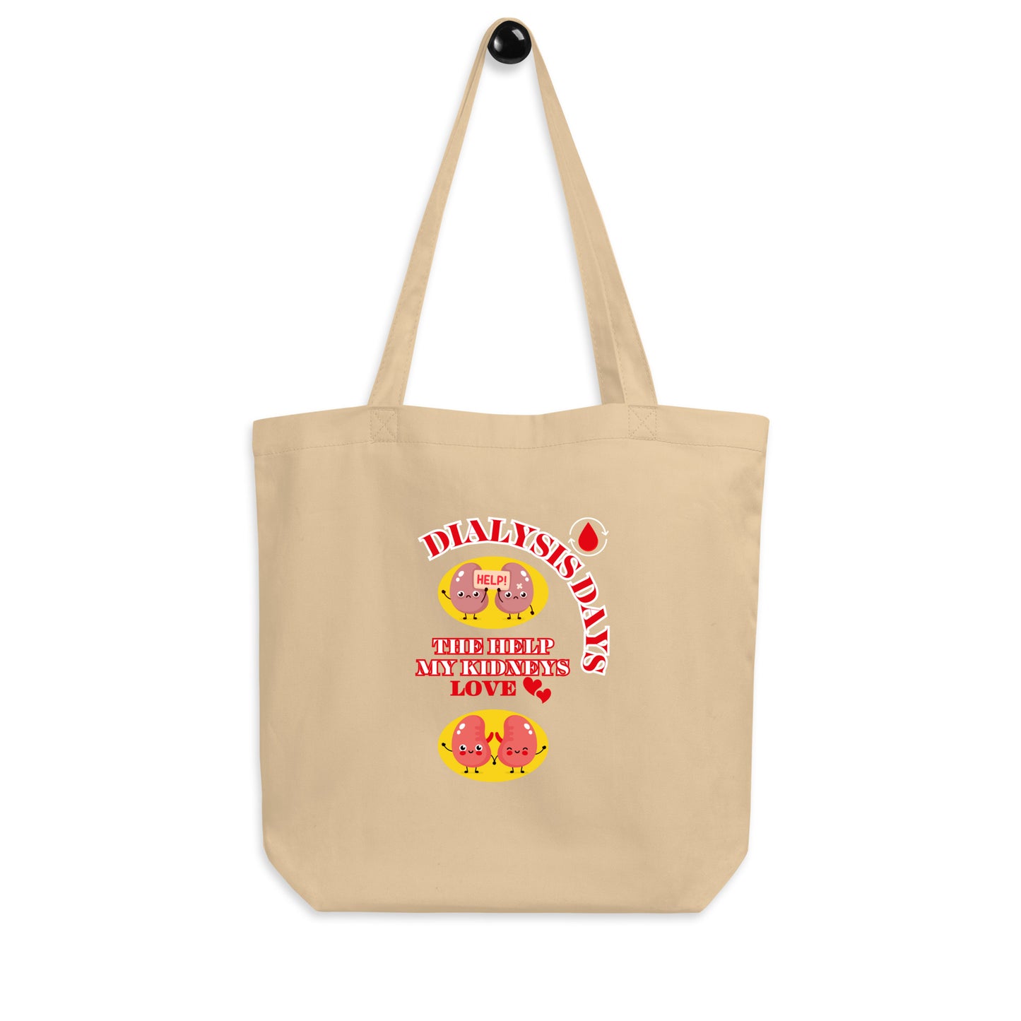 Dialysis Days The Help My Kidneys Love - Eco Tote Bag