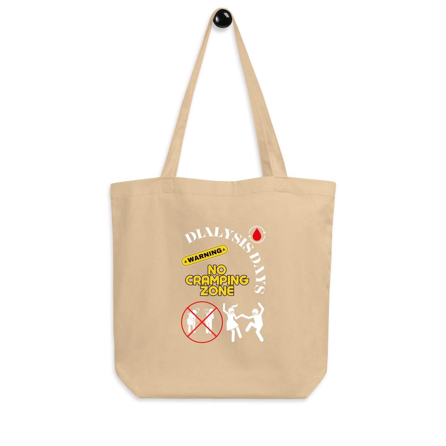 Dialysis Days No Cramping Zone - Eco Tote Bag