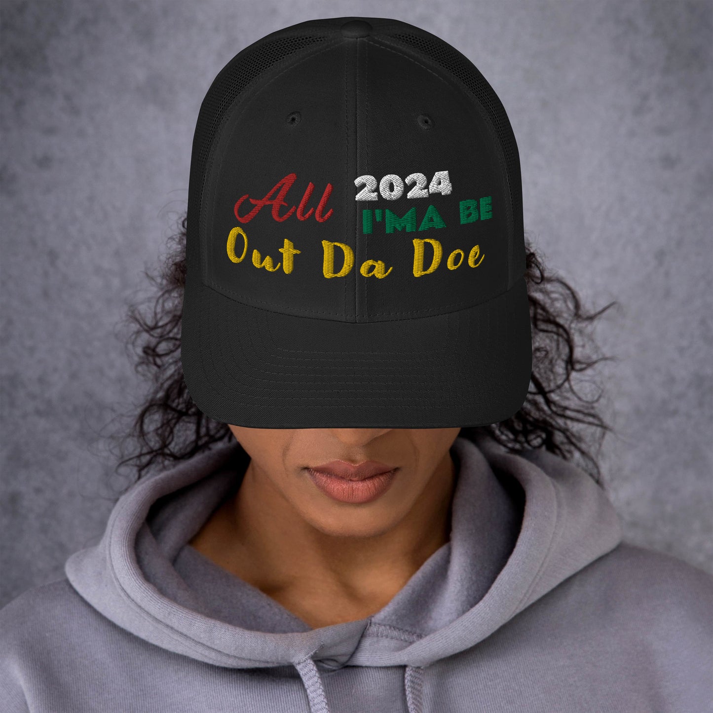 All 2024 I’ma Be Out Da Doe - Trucker Cap