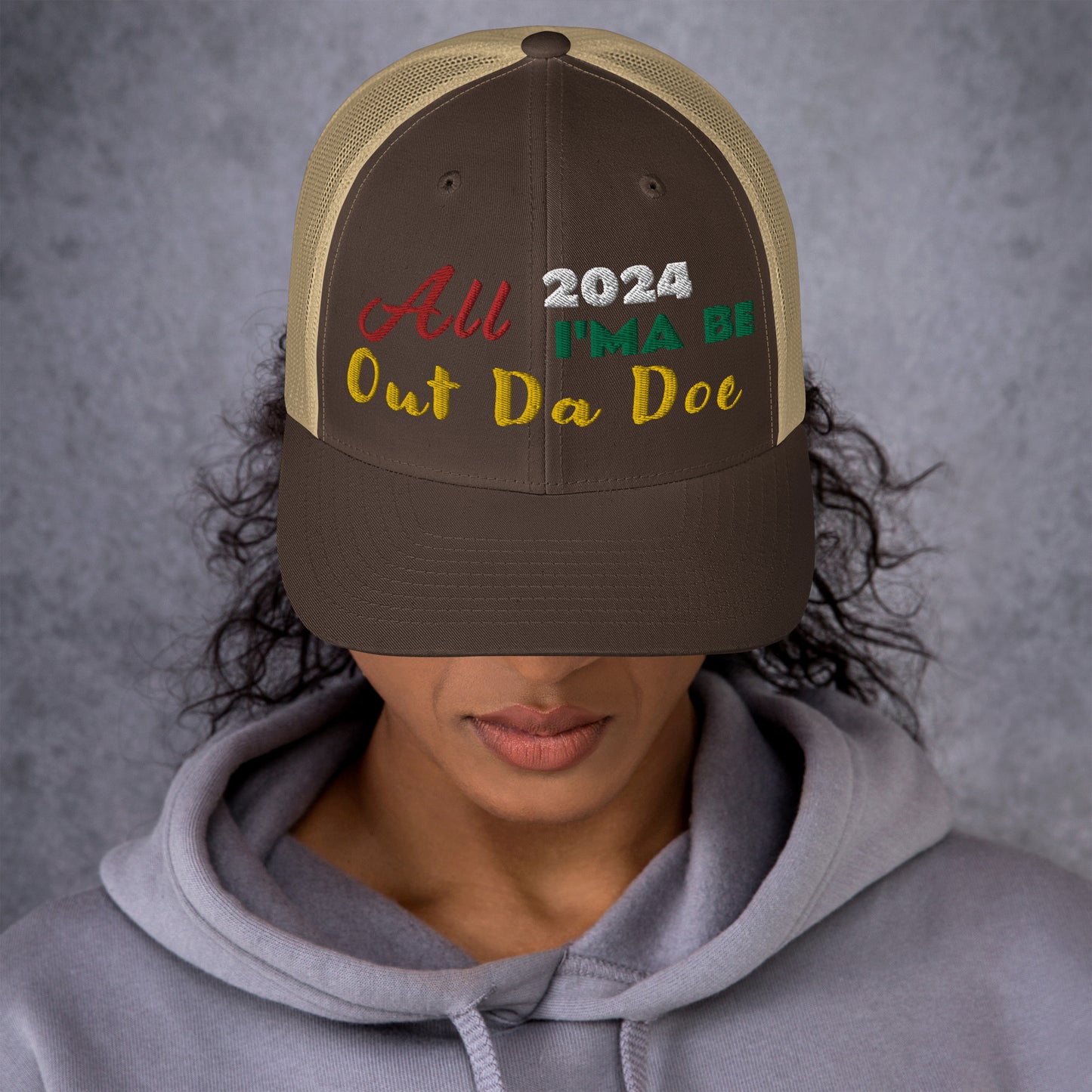 All 2024 I’ma Be Out Da Doe - Trucker Cap