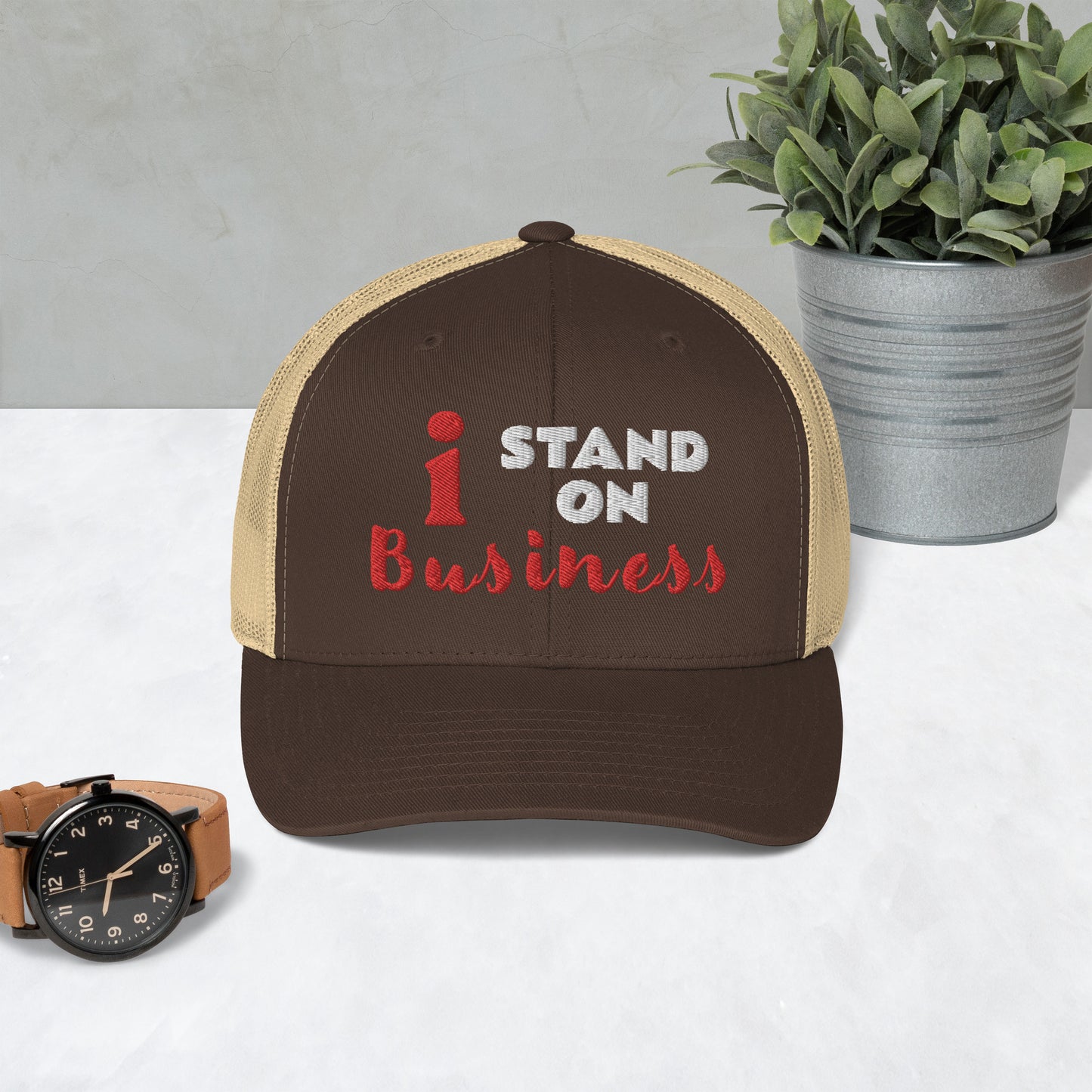 I Stand On Business - Trucker Cap