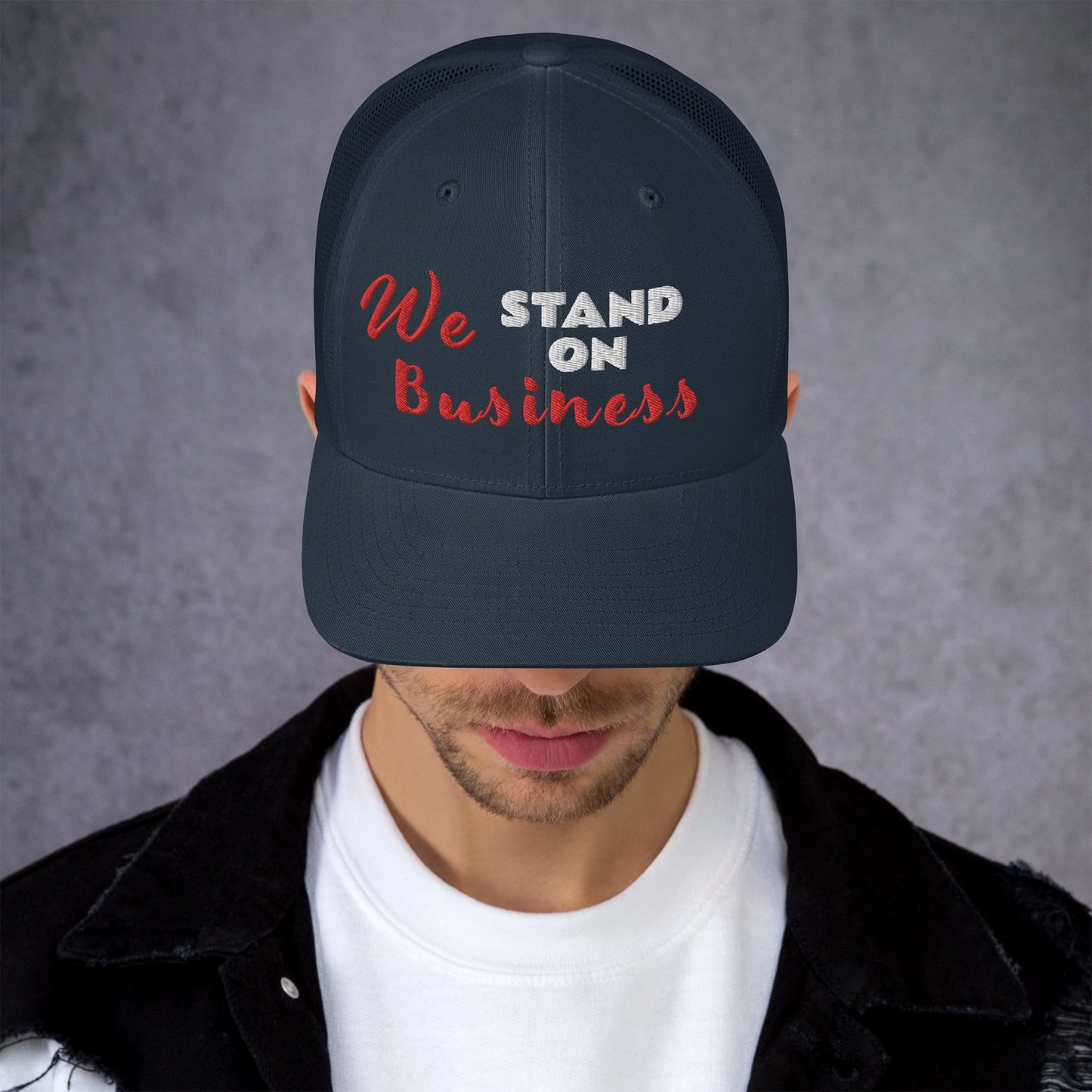 We Stand On Business (Couples) - Trucker Cap