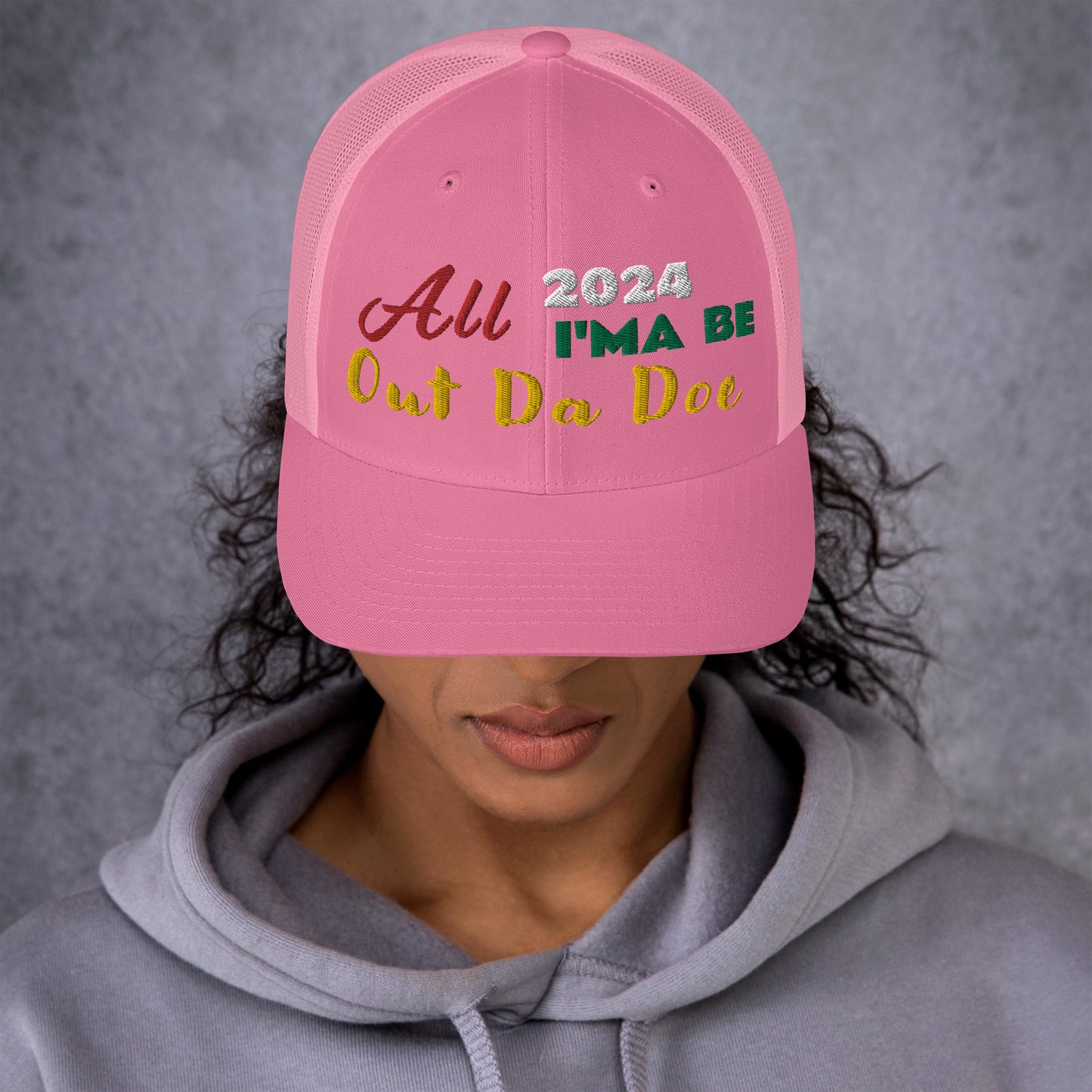 All 2024 I’ma Be Out Da Doe - Trucker Cap