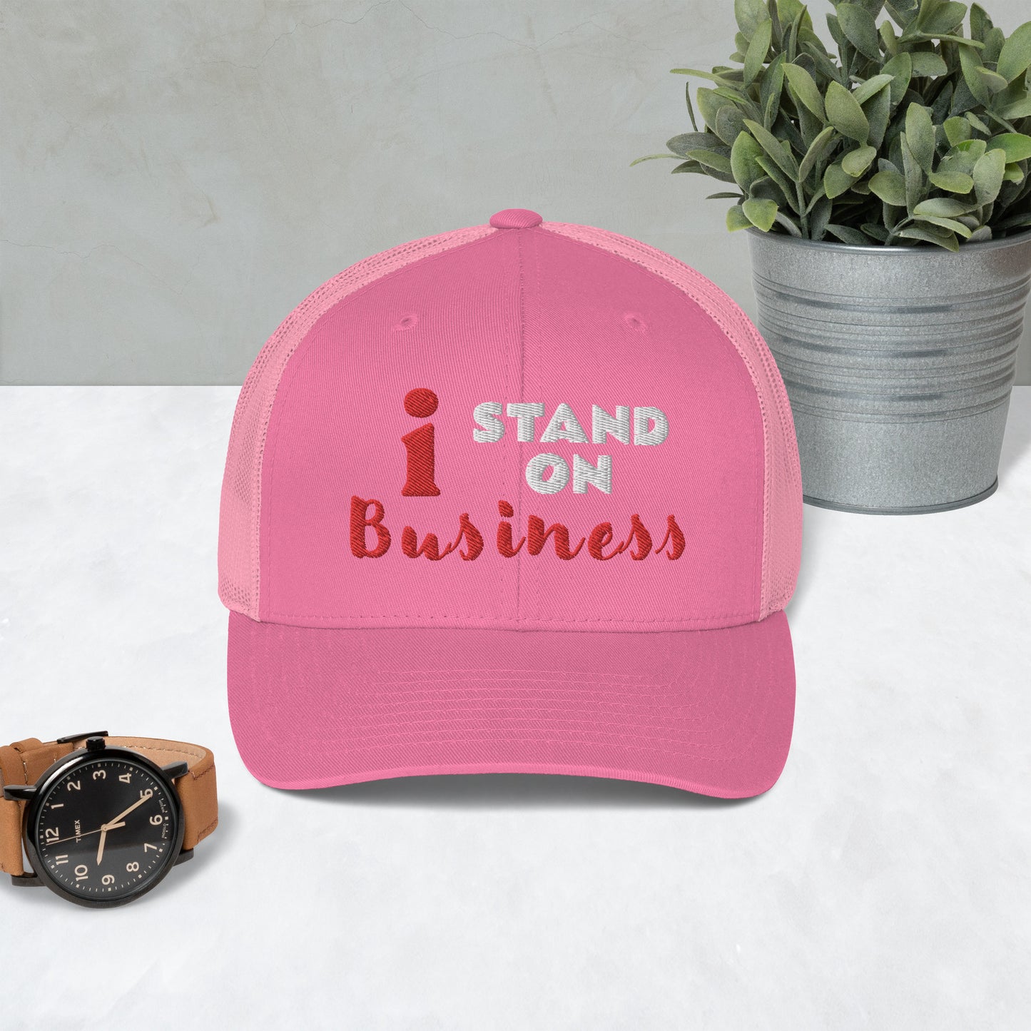 I Stand On Business - Trucker Cap