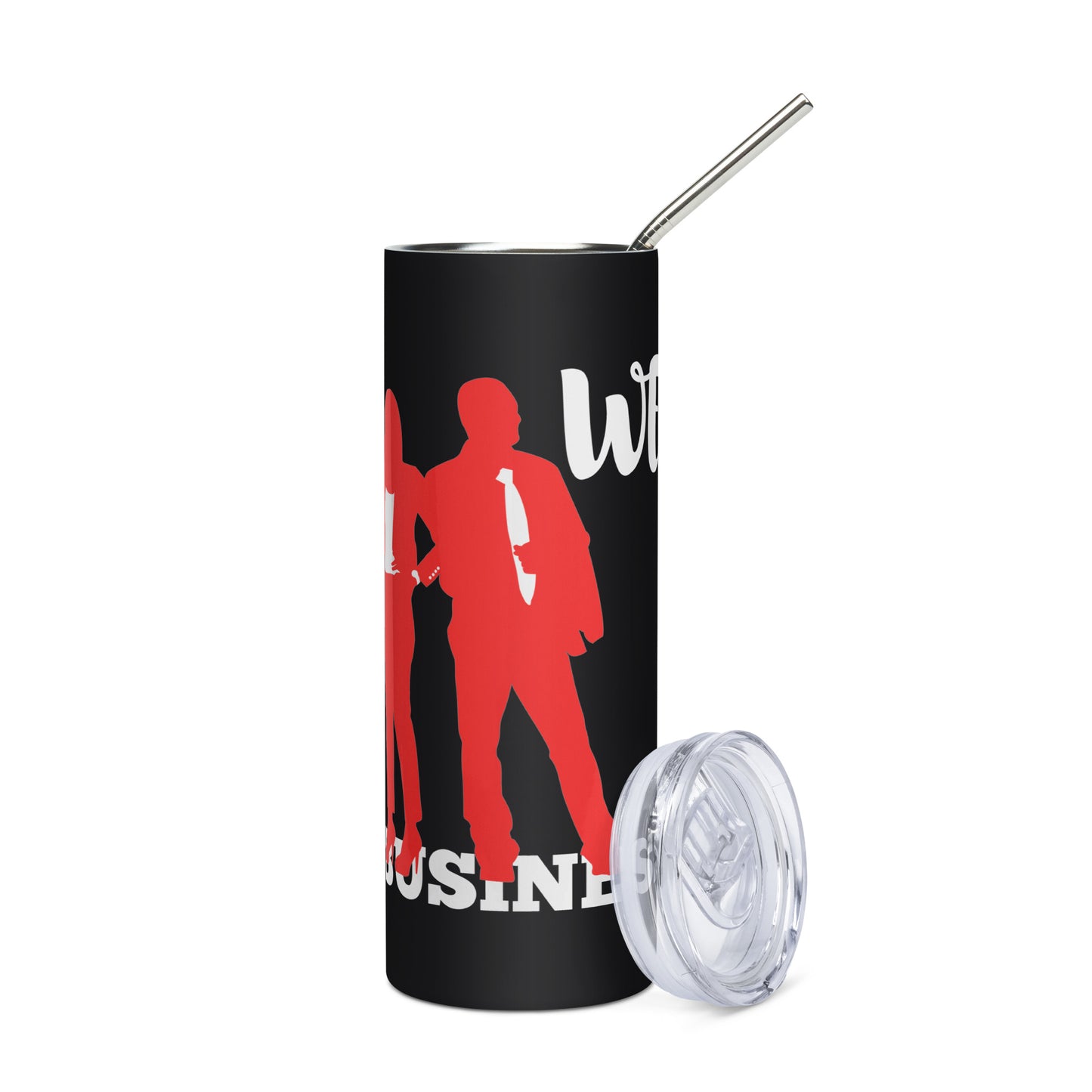 We Stand On Business (Couples) - Stainless Steel Tumbler