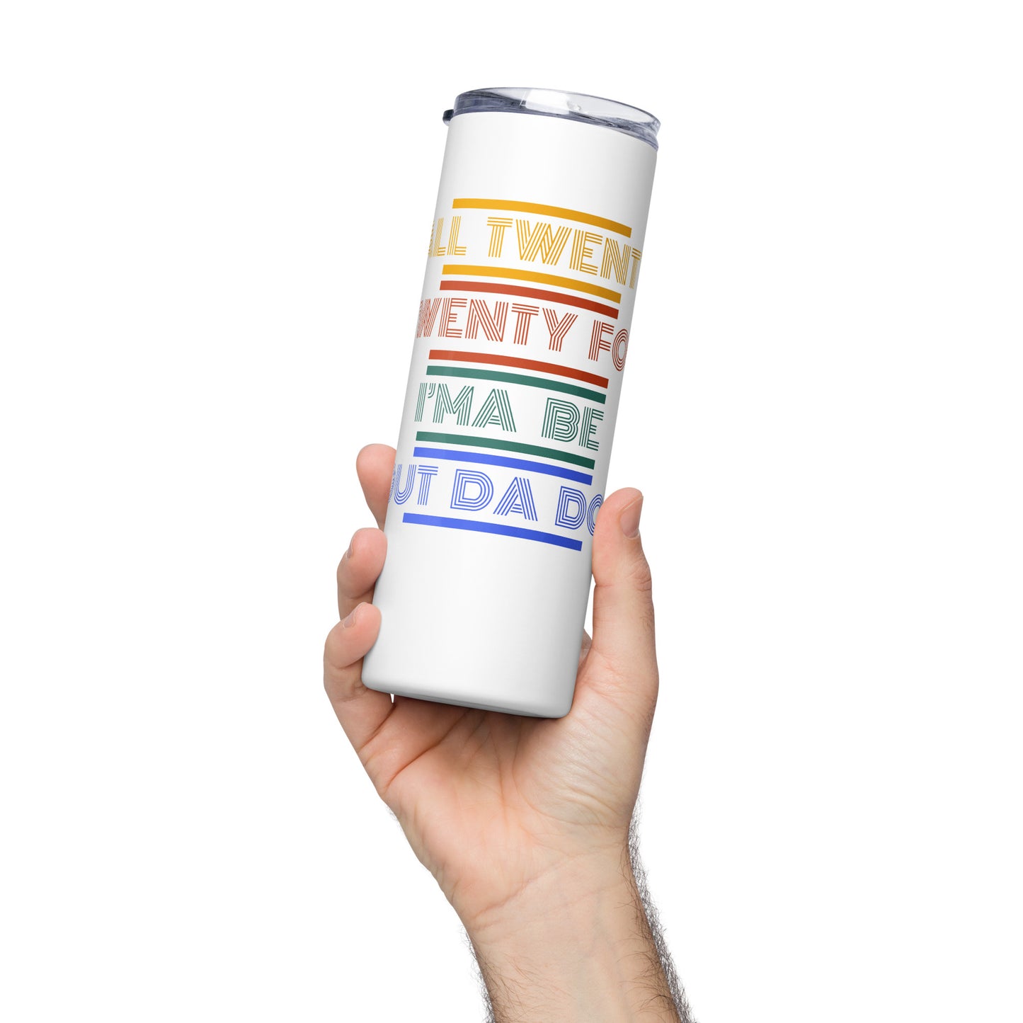 All 2024 I'ma Be Out De Doe - Stainless Steel Tumbler