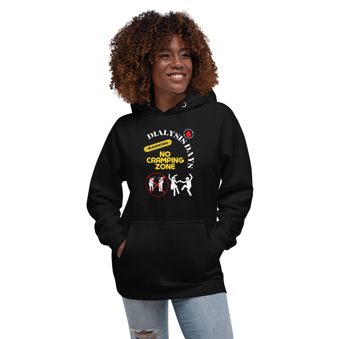 Dialysis Days No Cramping Zone - Unisex Hoodie