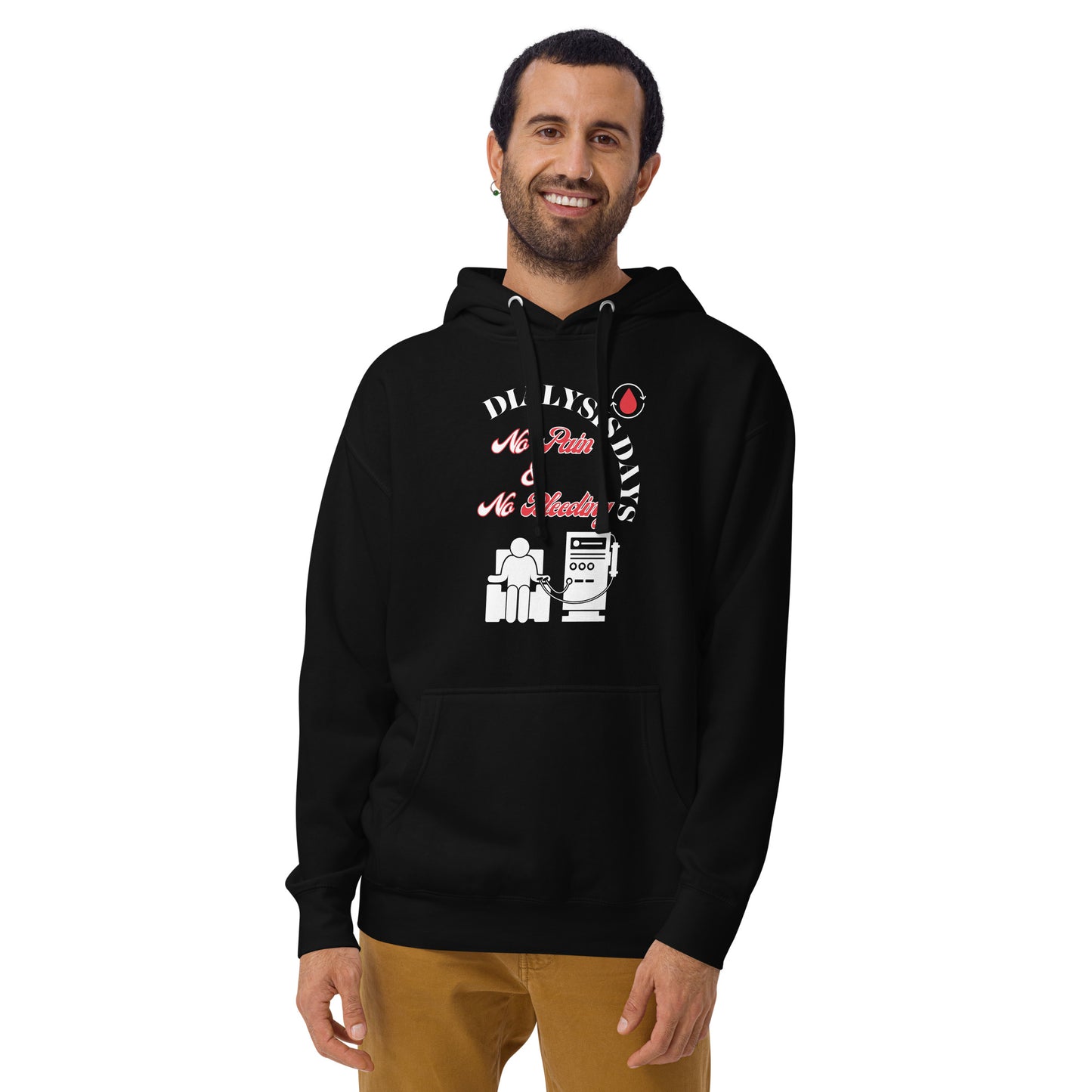 Dialysis Days No Pain & No Bleeding - Unisex Hoodie