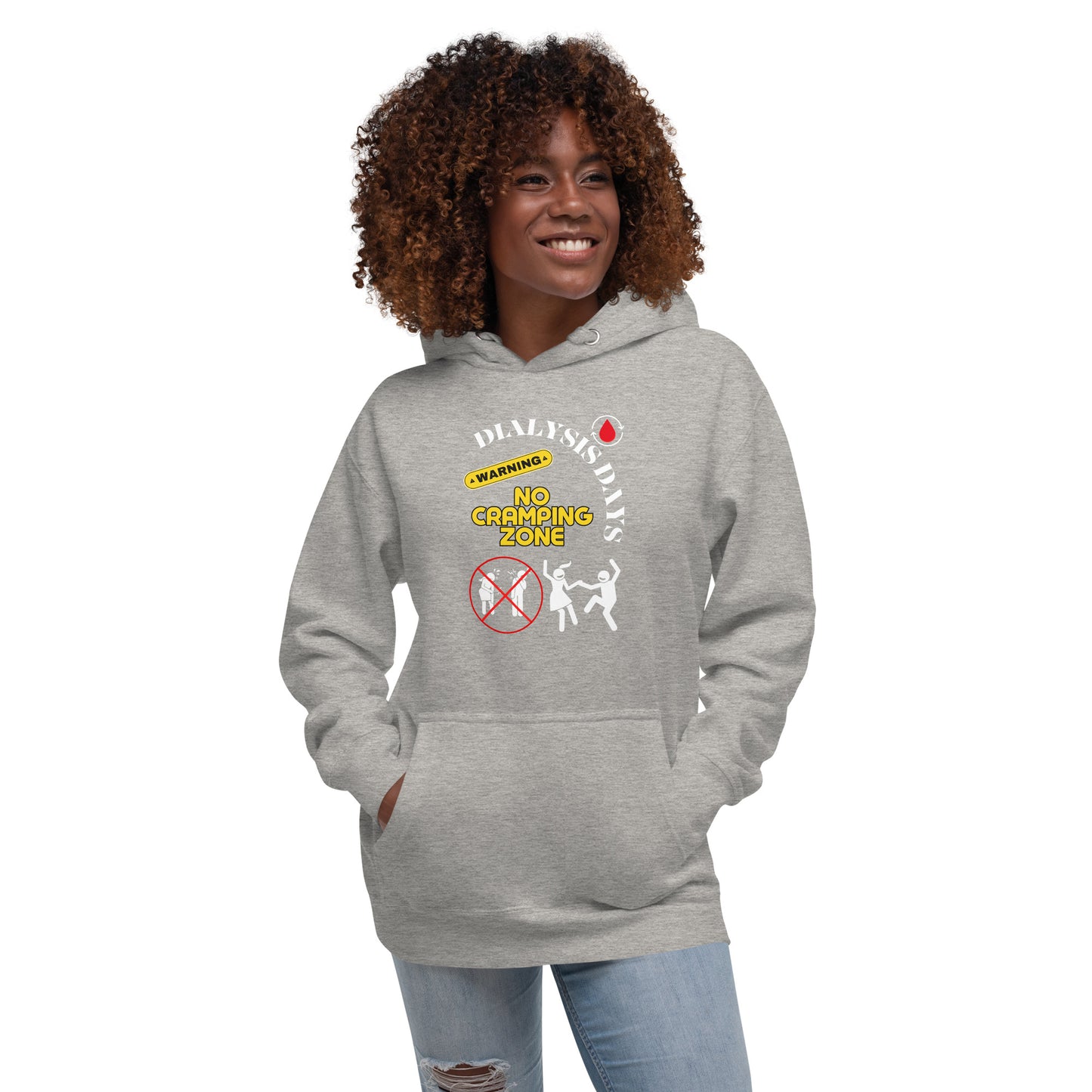 Dialysis Days No Cramping Zone - Unisex Hoodie