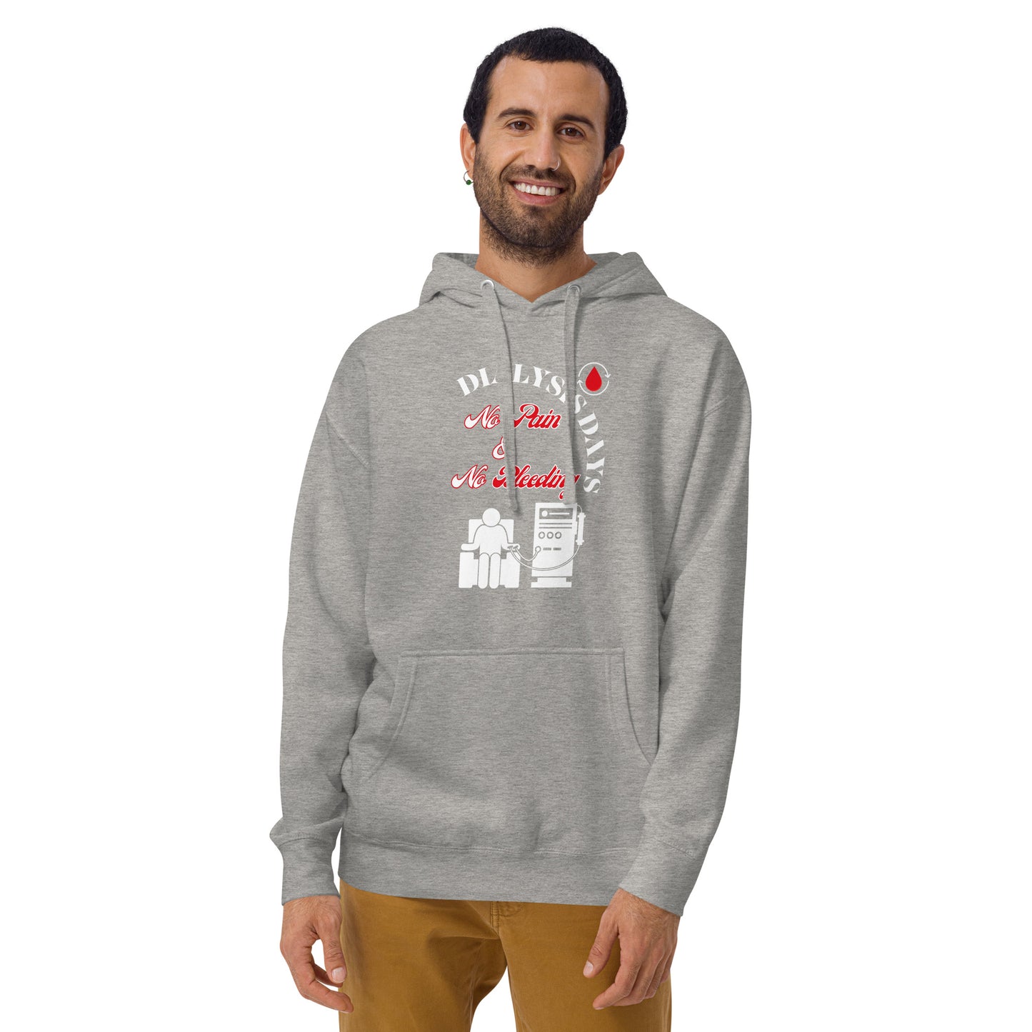 Dialysis Days No Pain & No Bleeding - Unisex Hoodie