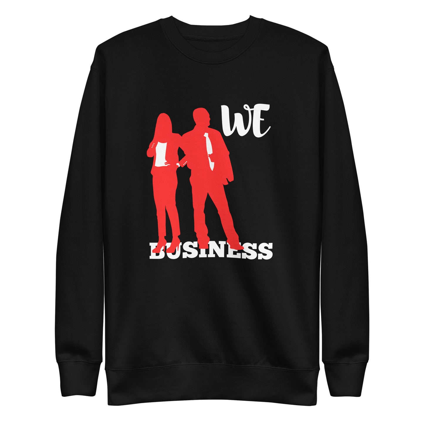 We Stand On Business (Couples)  - Unisex Premium Sweatshirt