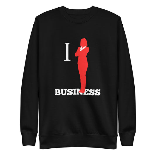 I Stand On Business (Female) - Unisex Premium Sweatshirt