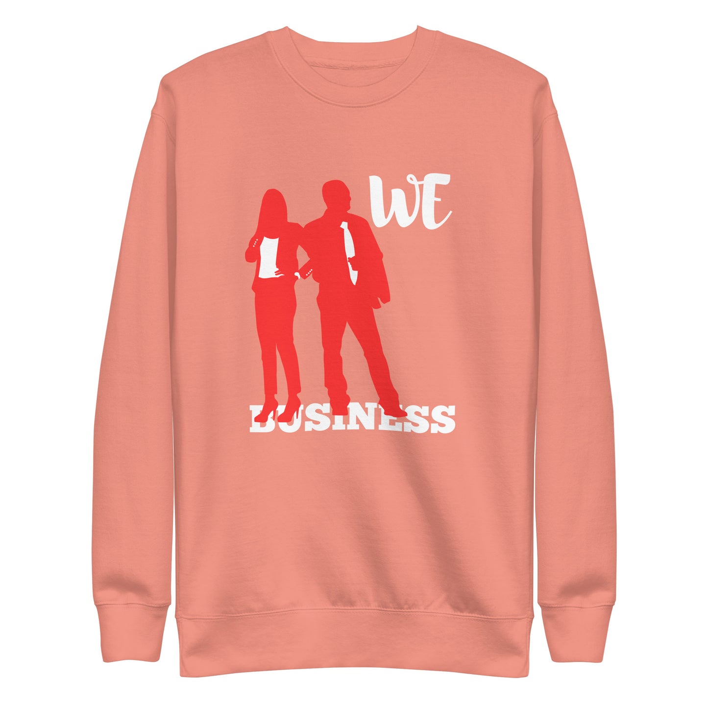 We Stand On Business (Couples)  - Unisex Premium Sweatshirt