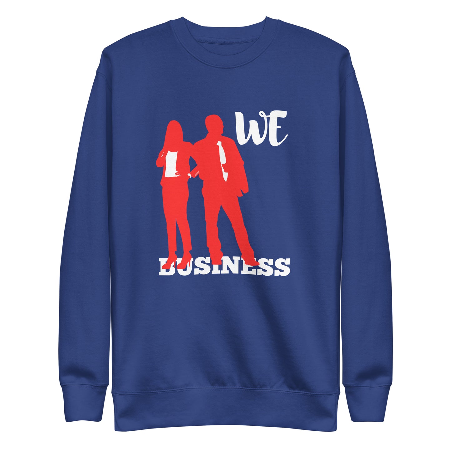 We Stand On Business (Couples)  - Unisex Premium Sweatshirt