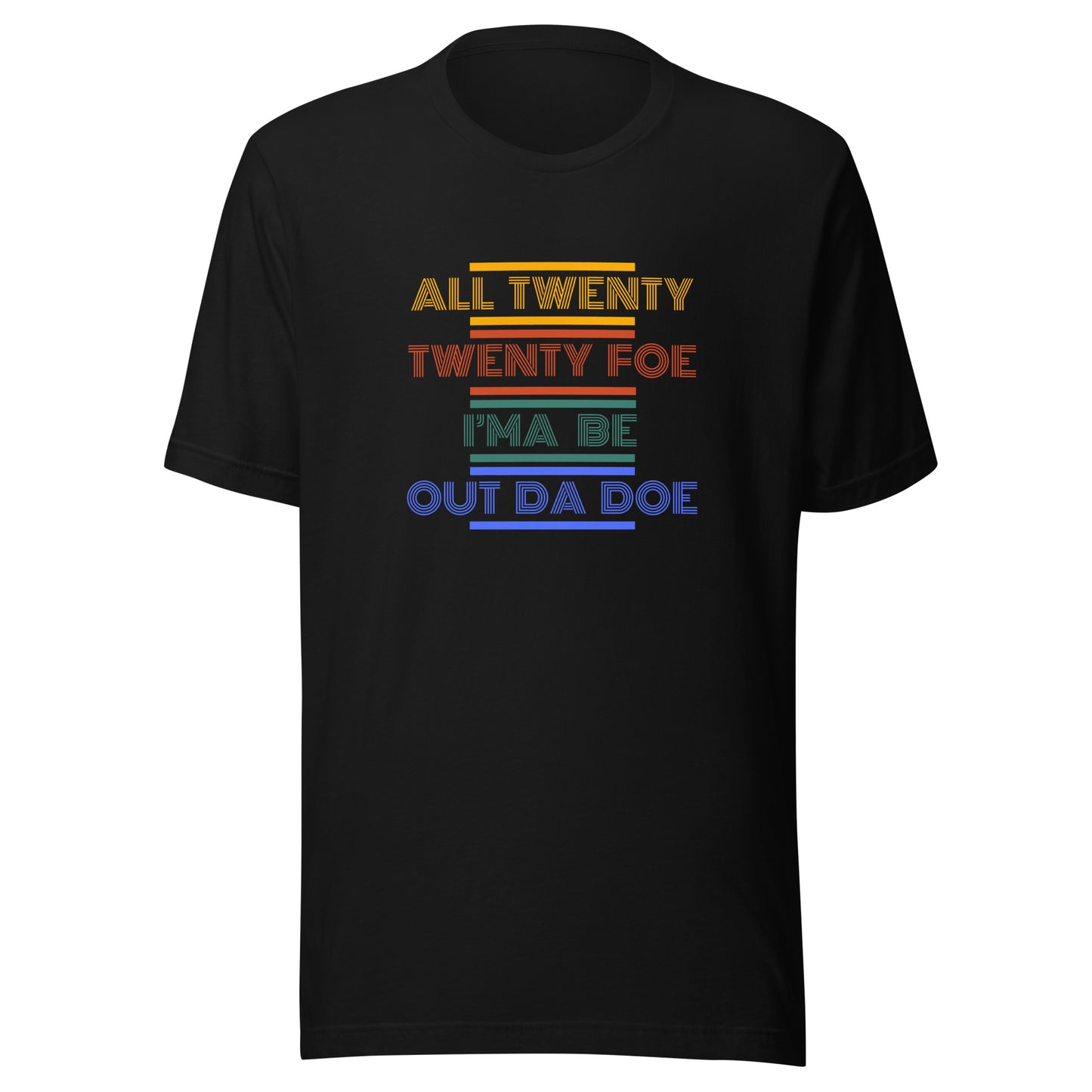 All 2024 I'ma Be Out Da Doe - Unisex T-Shirt