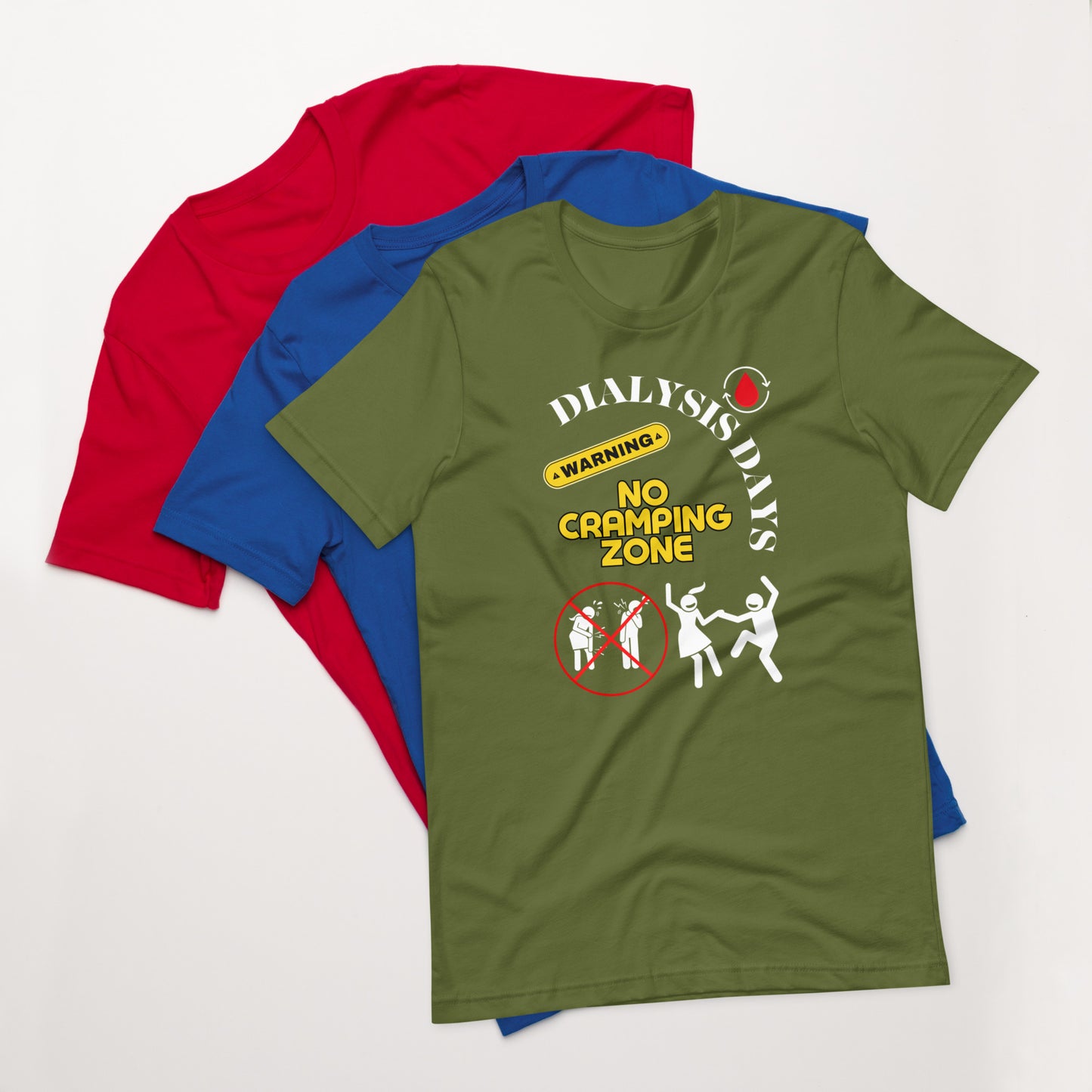 Dialysis Days No Cramping Zone - Unisex T-Shirt