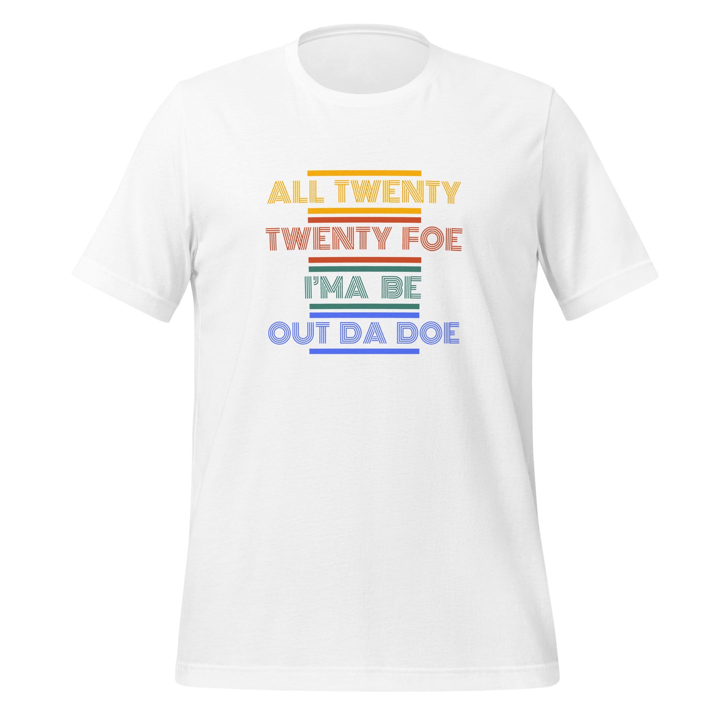 All 2024 I'ma Be Out Da Doe - Unisex T-Shirt