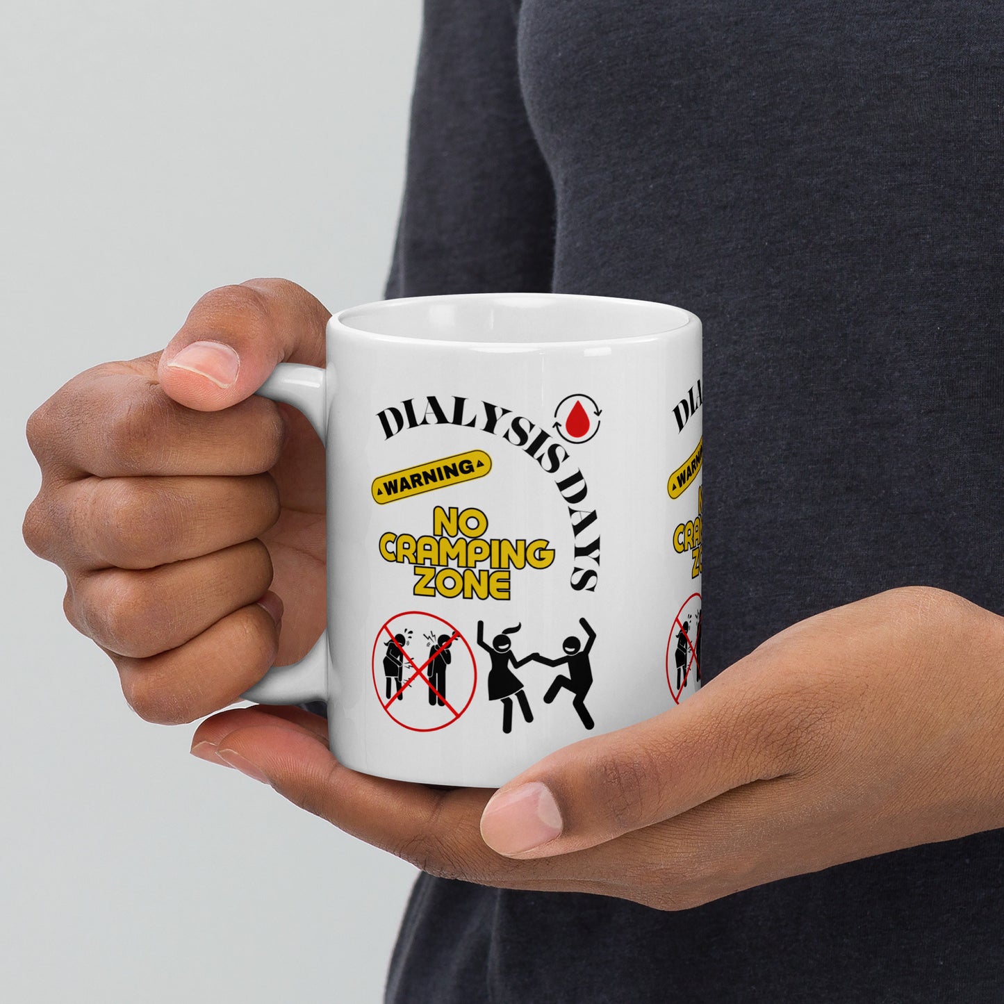 Dialysis Days No Cramping Zone White Glossy Mug