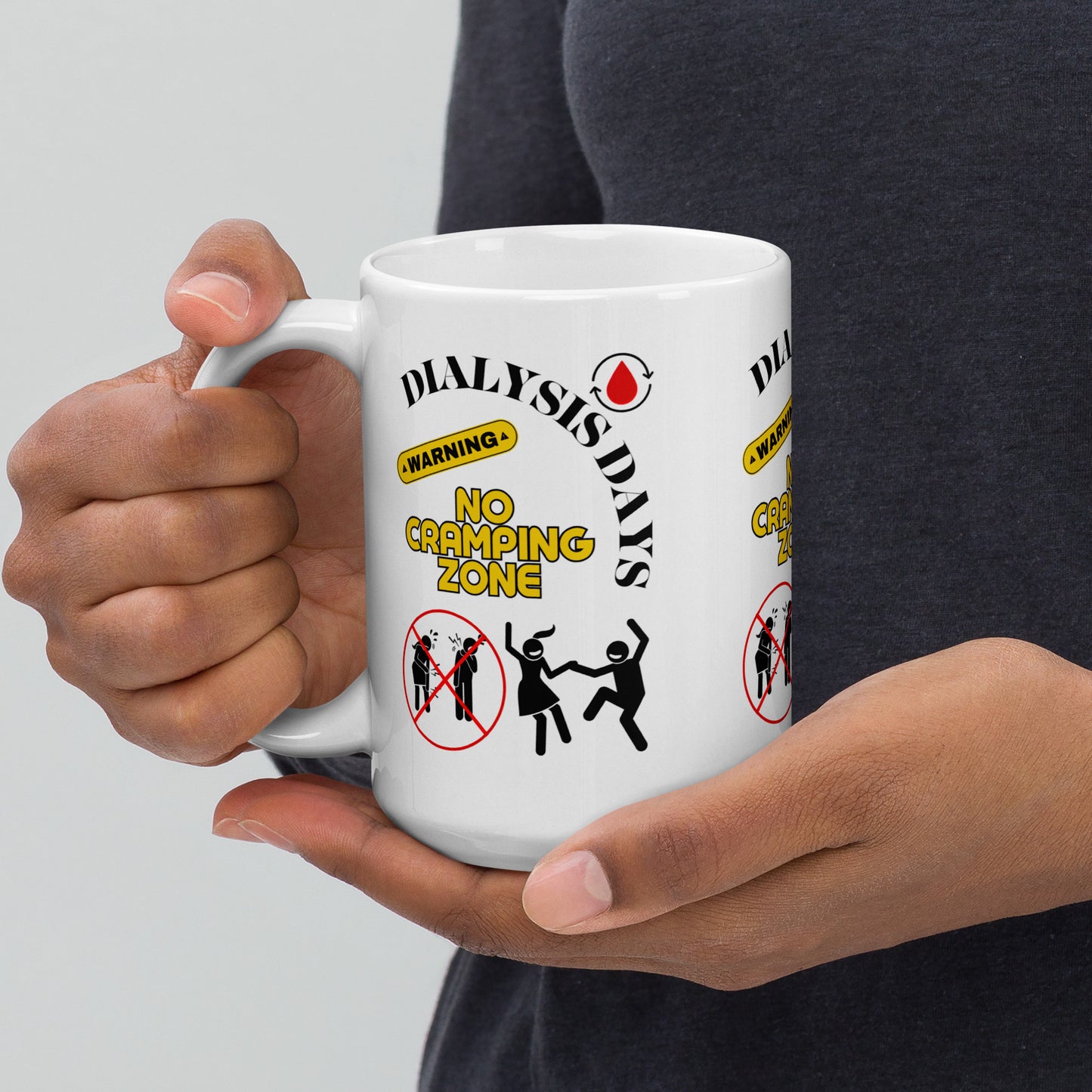 Dialysis Days No Cramping Zone White Glossy Mug