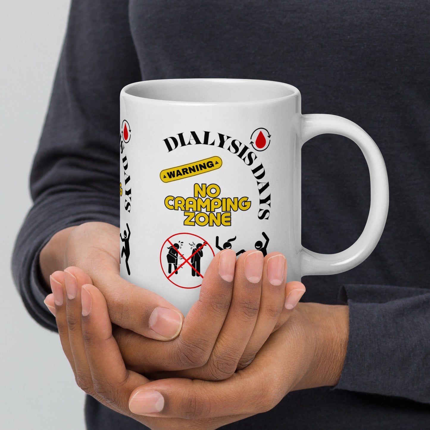 Dialysis Days No Cramping Zone White Glossy Mug